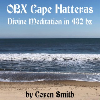 OBX Cape Hatteras (Divine Meditation in 432 hz)