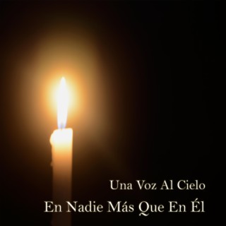 En Nadie Más Que En Él lyrics | Boomplay Music