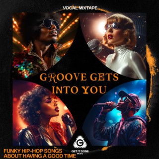 Groove Gets Into You