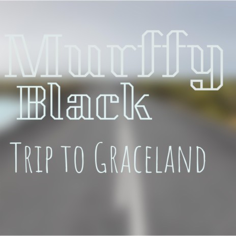 Trip to Graceland | Boomplay Music