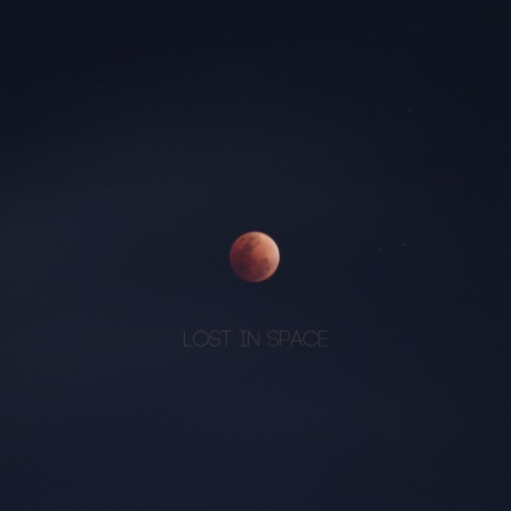 lost in space | Boomplay Music