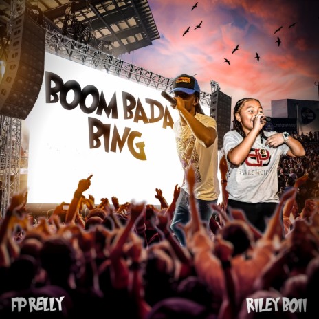 Boom Bada Bing ft. Riley Boii | Boomplay Music