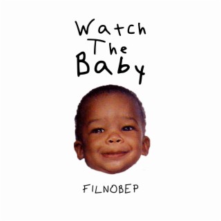 Watch The Baby