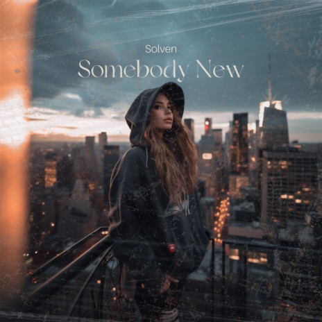 Somebody New | Boomplay Music