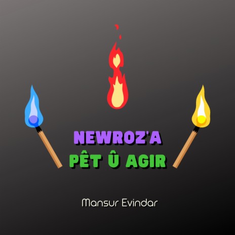 Newroz’a Pêt û Agir | Boomplay Music