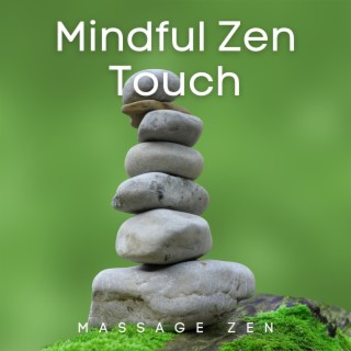 Mindful Zen Touch: a Journey of Relaxation