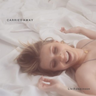 Carried Away lyrics | Boomplay Music