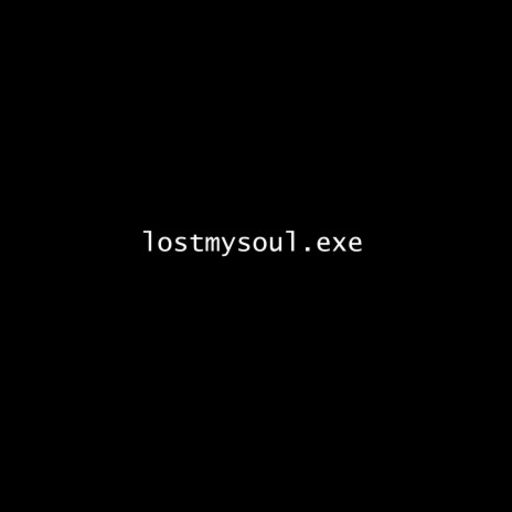 Lost My Soul | Boomplay Music