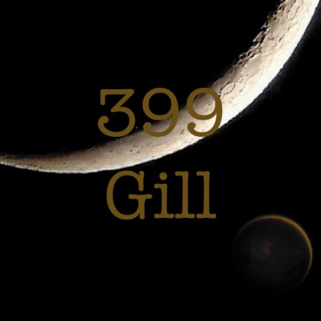 399 Gill | Boomplay Music