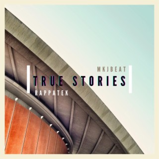 TRUE STORIES (feat. MKJBEAT)