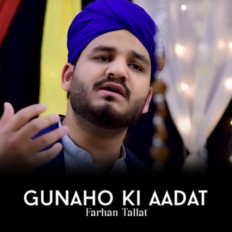 Gunaho Ki Aadat | Boomplay Music