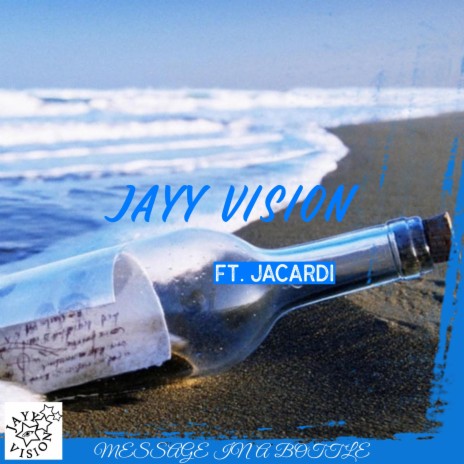 MESSAGE IN A BOTTLE ft. Jacardi | Boomplay Music