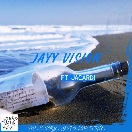 MESSAGE IN A BOTTLE ft. Jacardi