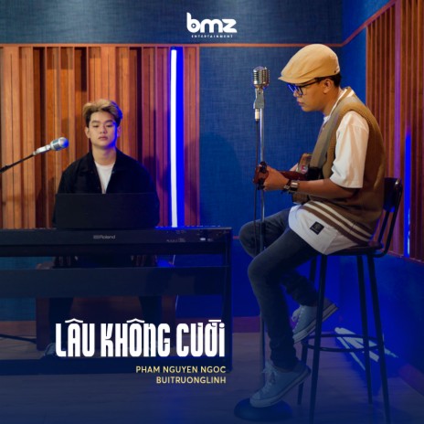 Lâu Không Cười ft. buitruonglinh & BMZ | Boomplay Music