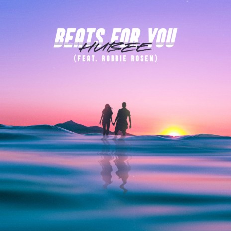 Beats For You ft. Robbie Rosen | Boomplay Music