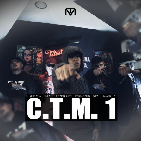 C.T.M. 1 ft. Seven Cer, Stone MC, R . O . U, Fernando West & Scary V | Boomplay Music