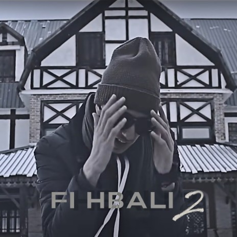 Fi Hbali 2 | Boomplay Music