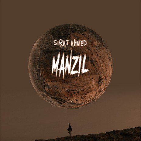 Manzil Balochi Song (feat. Siraj Ahmed) | Boomplay Music