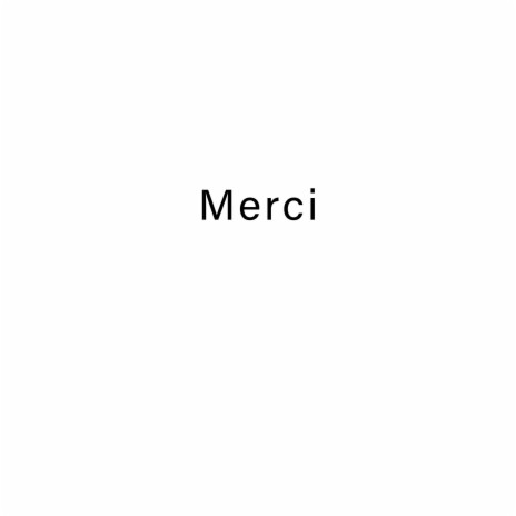 Merci (C'était il y a longtemps)