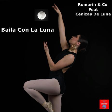 Baila Con La Luna ft. Co & Cenizas De Luna | Boomplay Music