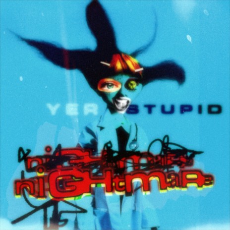 yeR sTupiD NighTmaRe (mAd wOrLd) | Boomplay Music