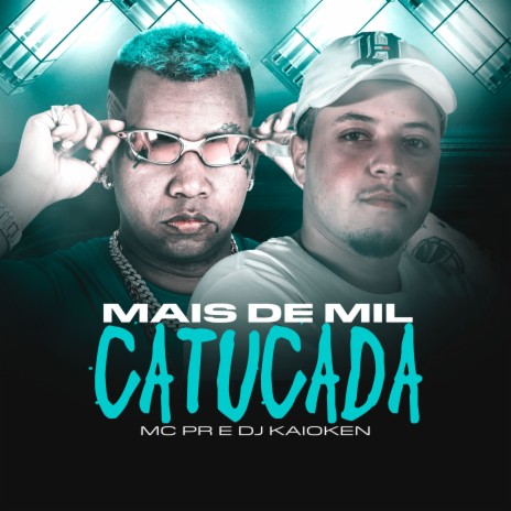 Mais De Mil Catucada ft. DJ Kaioken | Boomplay Music