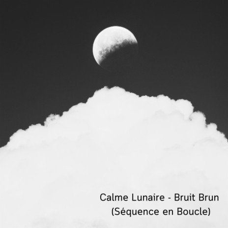 Songe Infinité - Bruit Brun (Séquence en Boucle) | Boomplay Music