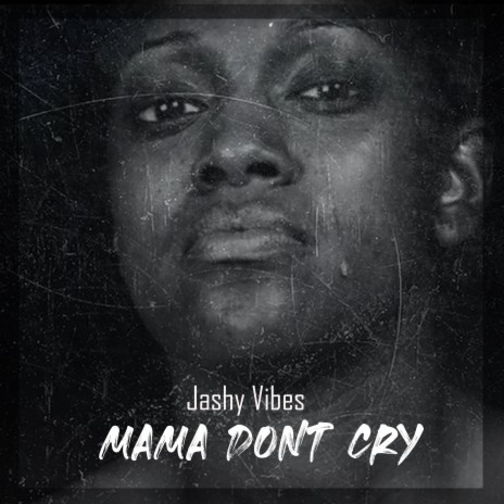 Mama dont cry | Boomplay Music
