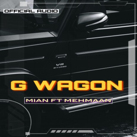 G Wagon ft. Mehmaan Shakur | Boomplay Music