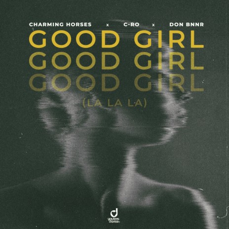 Good Girl (La La La) (Extended Mix) ft. C-Ro & Don Bnnr | Boomplay Music