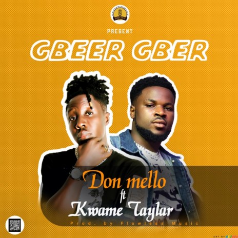 Gbeer Gber (feat. Kwame Taylar) | Boomplay Music