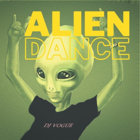 Alien Dance | Boomplay Music