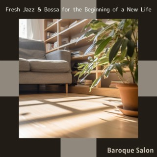 Fresh Jazz & Bossa for the Beginning of a New Life