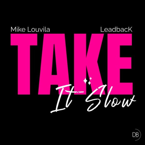Take It Slow (Radio) ft. Mike Louvila