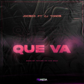 Que Va ft. Cj Tonos lyrics | Boomplay Music