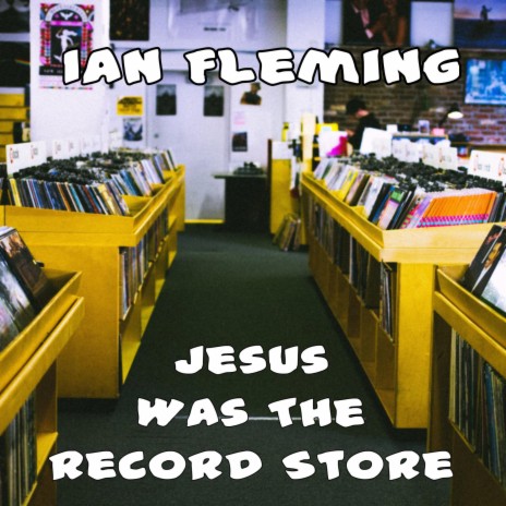 Jesus Was the Record Store