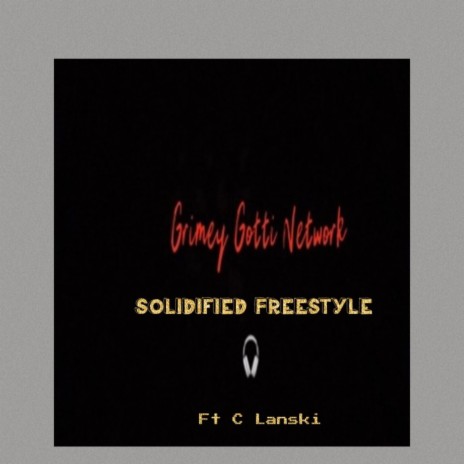 Solidified Freestyle ft. C Lanski | Boomplay Music