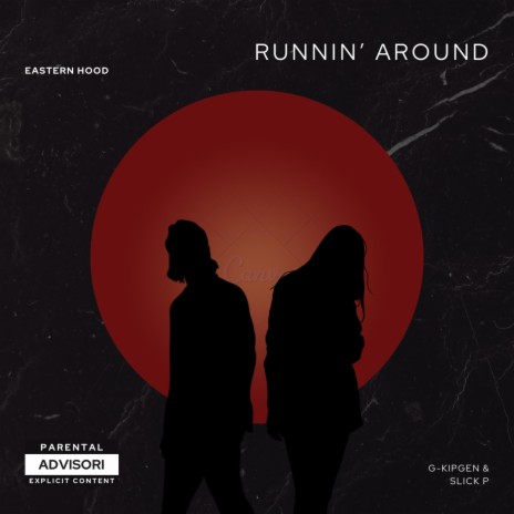 Runnin' around ft. Slick p | Boomplay Music