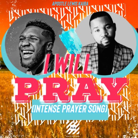 I Will Pray - Ebuka Songs (Intense prayer worship) | Boomplay Music