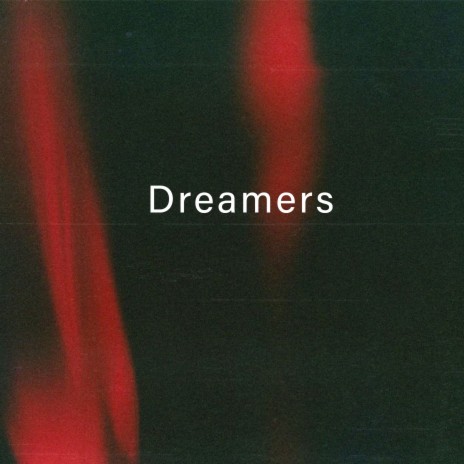 Dreamers | Boomplay Music