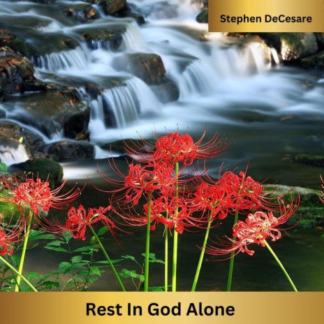 Rest in God Alone | Boomplay Music