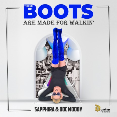 These Boots Are Made for Walkin' ft. Doc Moody | Boomplay Music