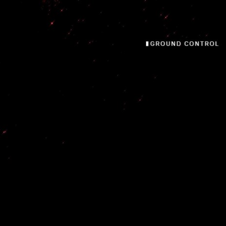 Ground Control | Boomplay Music