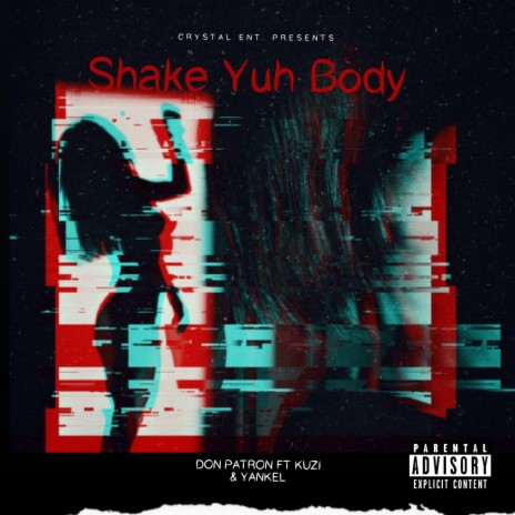 Shake Yuh Body ft. Kuzi & Yankel