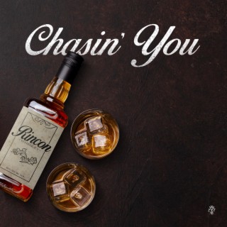 Chasin' You lyrics | Boomplay Music