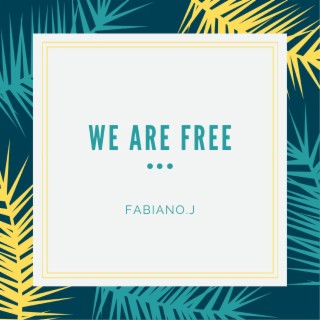 We Are Free