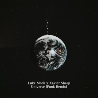 Universe (Funk Remix) ft. Xavier Sharp lyrics | Boomplay Music