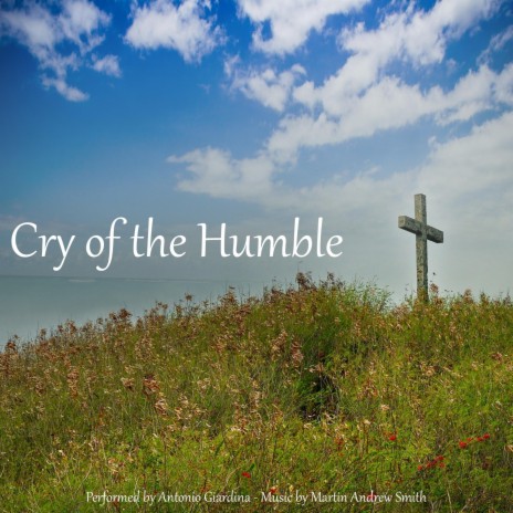 Cry of the Humble ft. Antonio Giardina