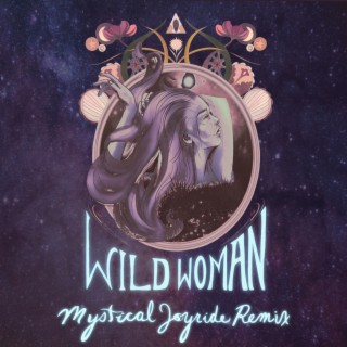 Wild Woman (Mystical Joyride Remix) (Remix)