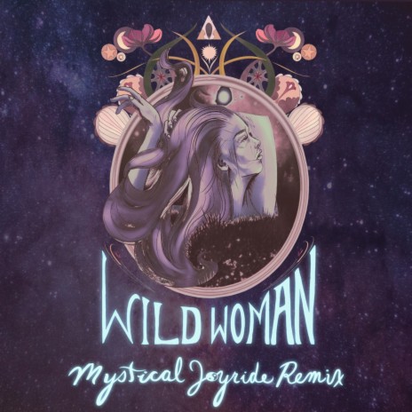 Wild Woman (Mystical Joyride Remix) (Remix) ft. Mystical Joyride & Medusa tha Gangsta Goddess | Boomplay Music